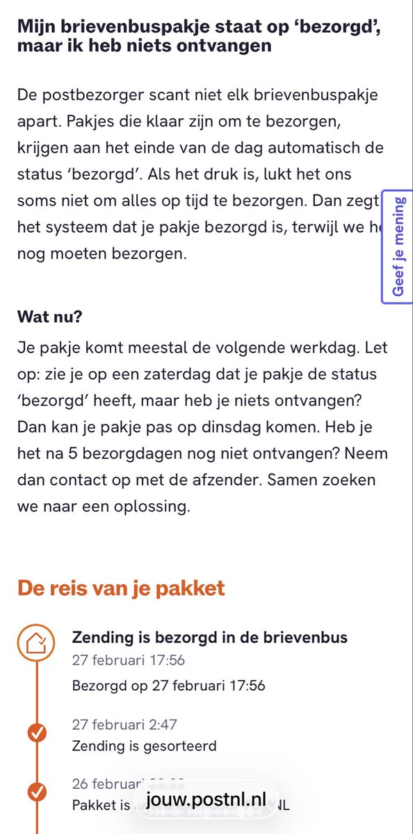 Ik weet intussen dat mijn postbode slechts 2x per week komt. Maar kan <a href="/PostNL/">PostNL</a> de status van ‘bezorgd’ niet aanpassen in ‘gescand door de postbode’? In plaats van een tekst op de website te zetten dat ‘bezorgd’ niet betekent dat het pakje bezorgd is? Want dat weet ik…