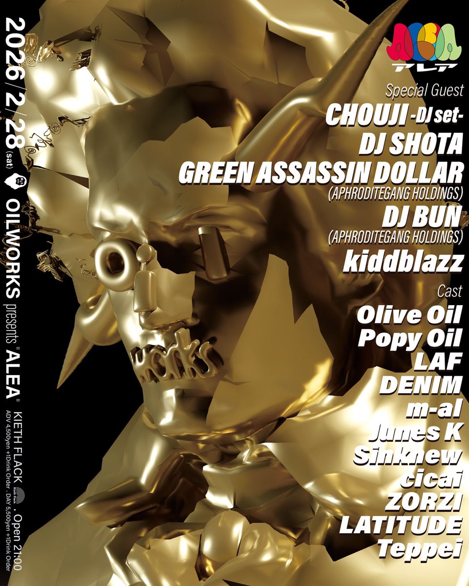 kiethflack's tweet image. 本日！
【OILWORKS presents ALEA】
21:00~
ADV ¥4500 DAY ¥5500 (＋1D)
■SP GUEST:CHOUJI -DJ set-,DJ SHOTA,GREEN ASSASSIN DOLLAR,DJ BUN,kiddblazz
■CAST:Olive Oil,Popy Oil,LAF,DENIM,m-al,Junes K,Sinknew,cicai,ZORZI,LATITUDE,Teppei

Beat Zipにもご注目を！
#BEATS #ELECTRONICA #HIPHOP