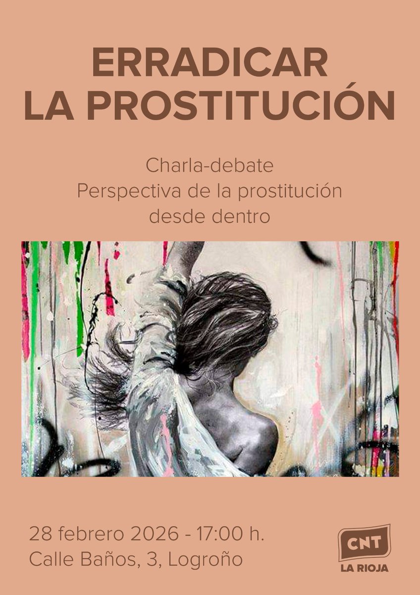 📣Hoy:
ERRADICAR LA PROSTITUCIÓN

Charla-debate
Perspectiva de la prostitución desde dentro

📅 Sábado 28 de febrero
🕔 17:00 h.
📌 Calle Baños, 3, Logroño
Sede CNT La Rioja