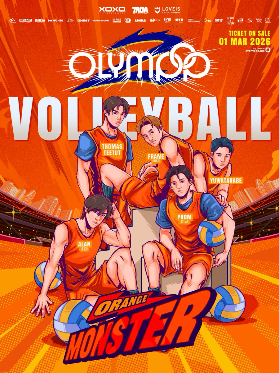 #ORANGEMONSTER2026 🧡
ALL STARS VOLLEYBALL PLAYERS 🏐

ALAN BUS because of you i shine #ALANpasawee
FRAME DICE #FRAMEtanannat
POOM ATLAS #PoomATLAS
THOMAS TEETUT #tthomastc
YUWATANABE #YUWATANABE

and more...

__________

🎖️ PEPSI Presents “OLYMPOP 2”

🎟️ บัตรราคา
5,800 / 5,200 /