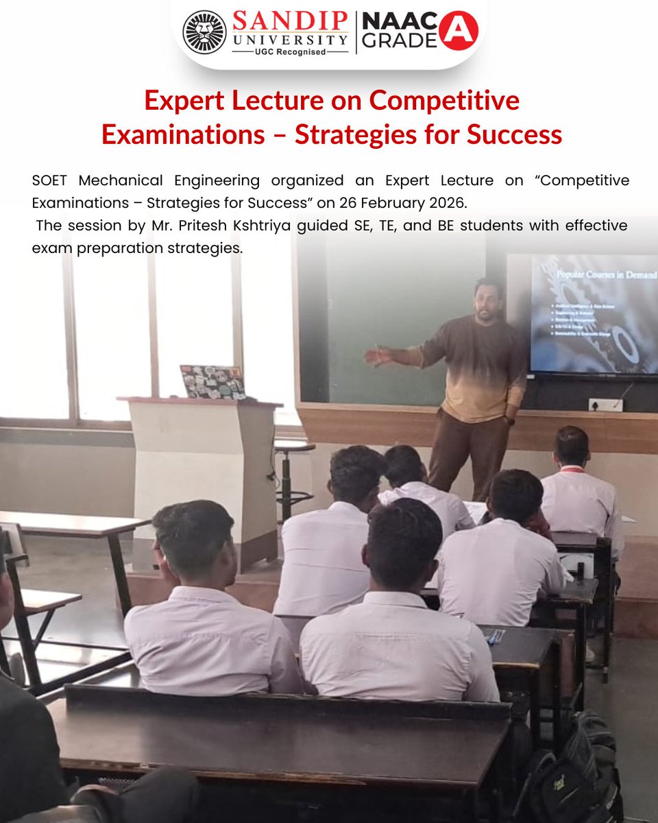 📘✨ Expert Lecture on Competitive Examinations – Strategies for Success

The Department of Mechanical Engineering, SOET, Sandip University organized an expert session on 26 February 2026 by Mr. Pritesh Kshtriya for SE, TE, and BE students.

The lecture focused on effective