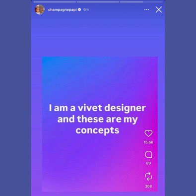 “I am a vivet designer and these are my concepts”

— Drake via his IG story during WW3👀