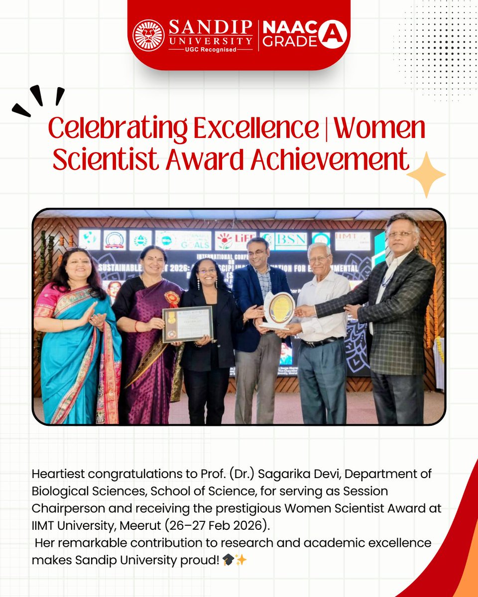 🌟✨ Proud Moment for Sandip University! ✨🌟

Heartiest congratulations to Prof. (Dr.) Sagarika Devi, Department of Biological Sciences, School of Science, for her remarkable achievements at the conference held at IIMT University, Meerut (26–27 February 2026).

She served with