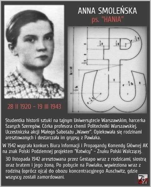 28 lutego 1920 roku urodziła się Anna Smoleńska ps. "Hania", harcerka Szarych Szeregów, uczestniczka akcji Małego Sabotażu "Wawer", twórczyni "Kotwicy", symbolu Polski Walczącej.
Cześć i Chwała Bohaterom!

Źródło: Stowarzyszenie Pamięci Żołnierzy Wyklętych
