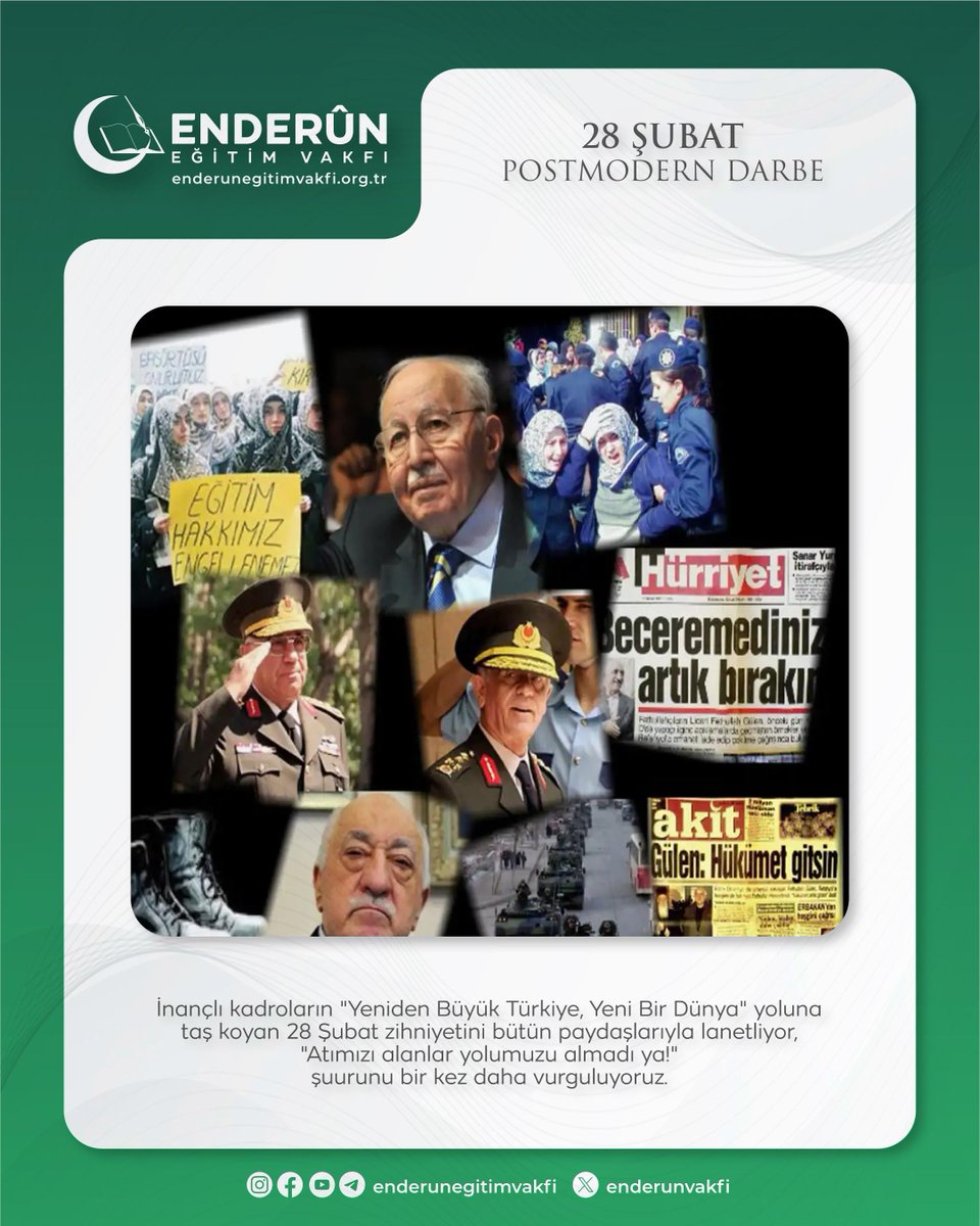 enderunsakarya's tweet photo. İnançlı kadroların "Yeniden Büyük Türkiye, Yeni Bir Dünya" yoluna taş koyan 28 Şubat zihniyetini bütün paydaşlarıyla lanetliyor, "Atımızı alanlar yolumuzu almadı ya!" şuurunu bir kez daha vurguluyoruz.

#28şubat
#enderuneğitimvakfı https://t.co/06BsQJfe2R