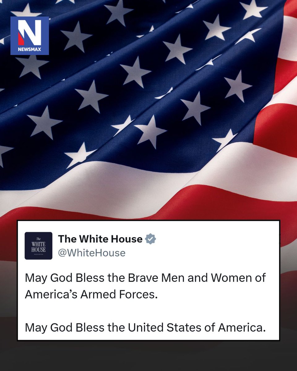 NEWSMAX's tweet photo. GOD BLESS THE USA: The White House posted a message of support for the U.S. military following the launch of Operation Epic Fury. https://t.co/u6SYBt0750