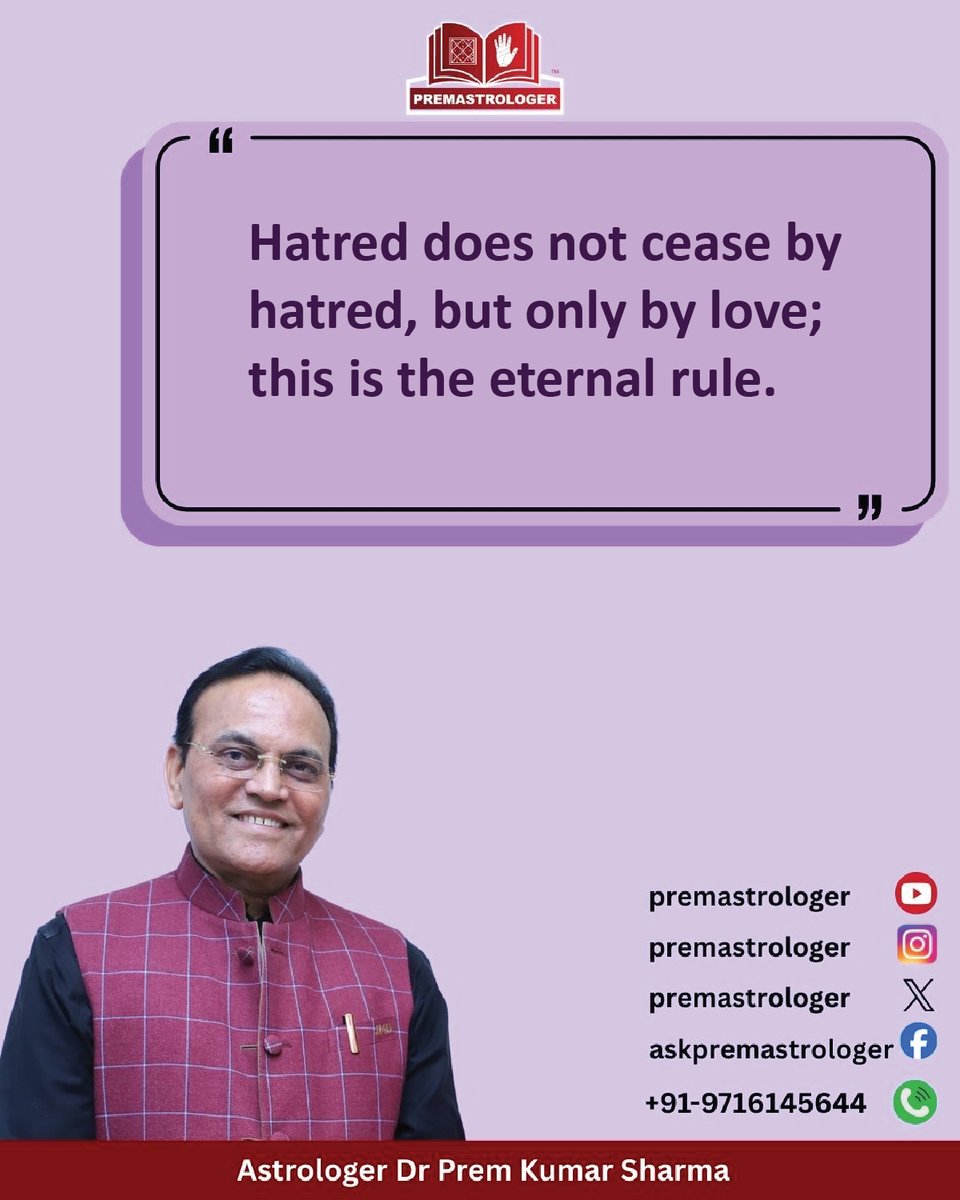 premastrologer's tweet image. Hatred does not cease by hatred, but only by love; this is the eternal rule.

#GoodmorningTwitter
#सुप्रभात
#Wednesdaymorninglive
#WednesdayVibes
#Wednesdaymotivations
#Wednesdaymorning
#WednesdayThoughts