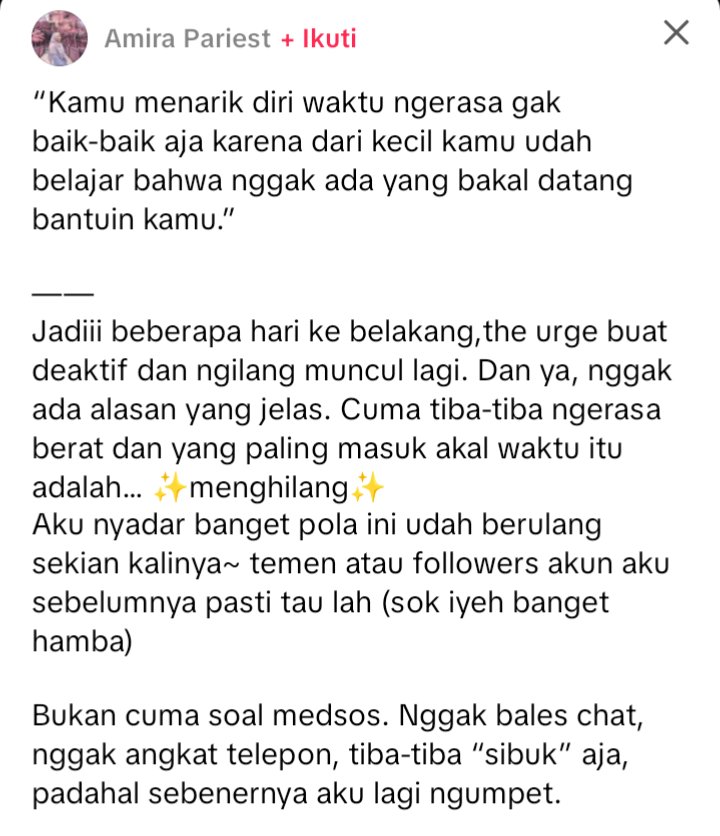 nayarenoir's tweet photo. tw // depression

Ngeliat postingan ini di toktok berasa ketampar bgt karena ini yg lagi gw alamin.

Hapus WA, deactive akun, nyuruh temen login akun2 game. Bahkan pernah kasih akun Wattpad & sosmed ke temen buat dikelola biar tetep aktif. Semua gw lakuin secara autopilot buat ngelindungi diri sendiri saat merasa terancam. Kalo aja ga ada urusan di akun ini, gue jg pasti deactive di sini.

Udah merasa ga sehat banget, gue lagi proses cari bantuan.