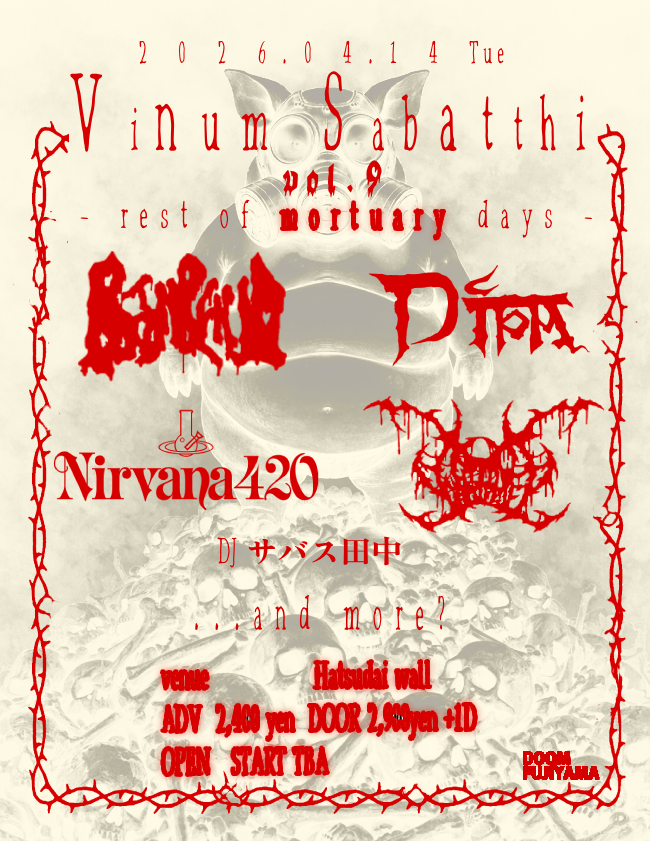 DoomFujiyama's tweet photo. 💀⛓解禁⛓💀
弊レーベル企画、次回は4/14です。
ちょっと特別編です。

04.14 Tue
"Vinnum Sabatthi vol.9"
at:初台WALL

BOTTON BENJO
DiPA
NIRVANA 420
Tentacle Centipede

DJ:サバス田中

...and more?

OP/ST TBA ※また19時くらいです。
ADV ¥2,400 Door ¥2,900 +1D

★予約:主催/会場/各出演者 https://t.co/tVMQZnCYJR
