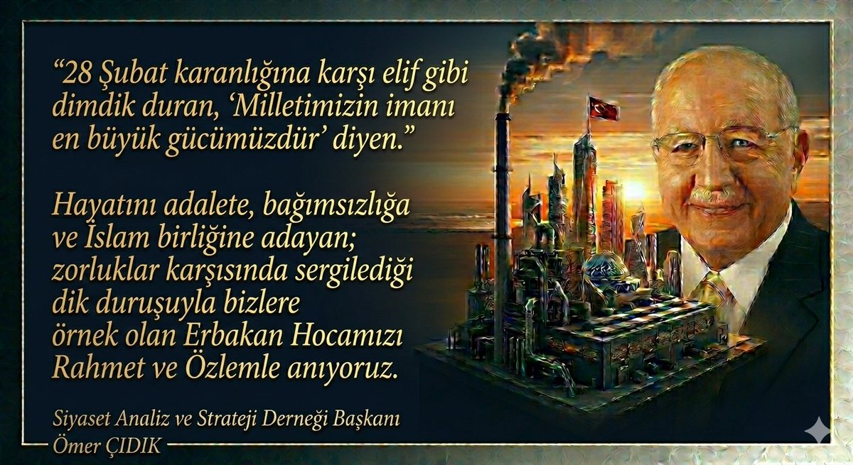 omercdk's tweet photo. "Önce ahlâk ve maneviyat" düsturuyla siyasetimize nezaket ve istikamet kazandıran; yerli ve millî sanayi hamleleriyle Türkiye’ye yeni bir vizyon çizen büyük devlet adamı . 
Prof. Dr. Necmettin Erbakan Hocamızı
Rahmetle Anıyoruz. 
#28SubatDarbesi 
#adana
#saldırı 
#Iran 
#savas https://t.co/imMusLwgpw