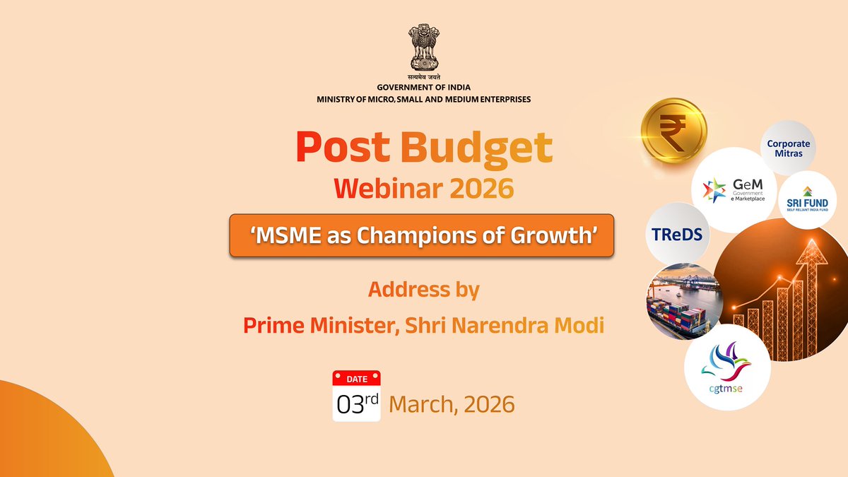 dcmsmeoffice's tweet photo. Join us for the Post Budget Webinar 2026 on ‘MSME as Champions of Growth’, to be addressed by Hon’ble Prime Minister Shri Narendra Modi.

Gain key insights into the Budget announcements and the roadmap for empowering MSMEs as drivers of India’s economic growth.

🗓️03rd March, 2026

➡️The web link and timings for attending the webinar will be shared soon. Stay updated.

#PostBudgetWebinar #BudgetAnnouncement #Budget #MSME #ViksitBharat #AtmanirbharBharat #EconomicGrowth #Entrepreneur #Development #Empowerment
@jitanrmanjhi @ShobhaBJP