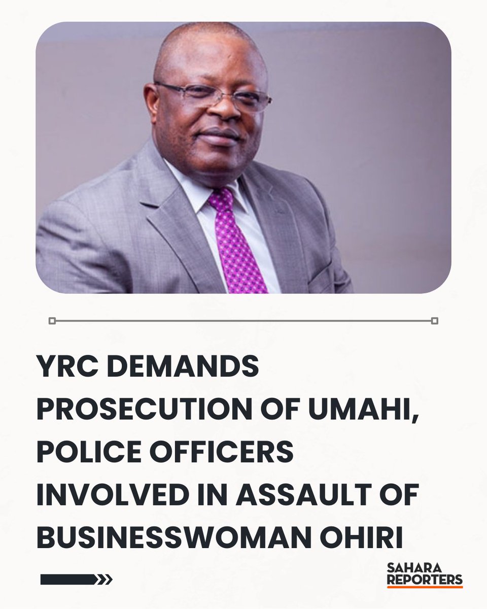 Youth Rights Campaign Demands Prosecution Of Minister Umahi, Police Officers Involved In Assault Of Businesswoman Ohiri | Sahara Reporters    bit.ly/4u1md2N