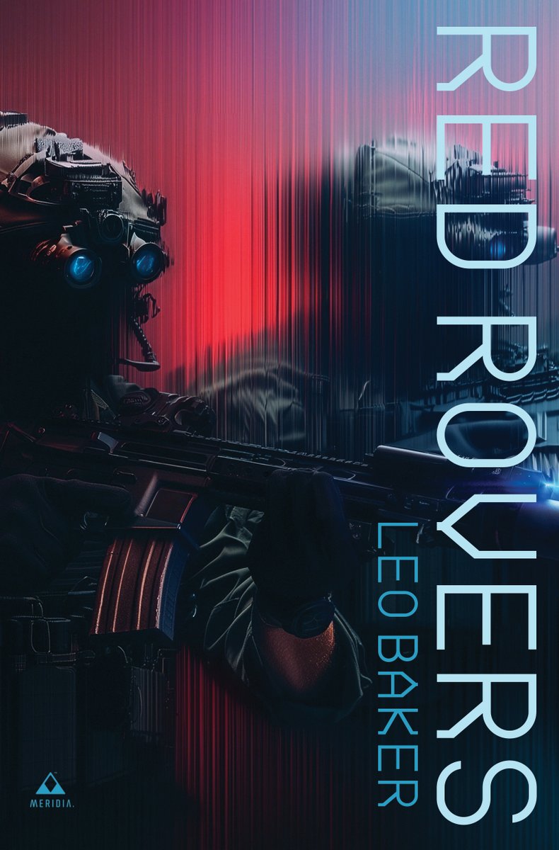 meridiabooks's tweet photo. Special ops will change forever: Read the @GoSeeTalk interview with RED ROVERS scribe Leo Baker: https://t.co/MEYyG4dNSB https://t.co/0QwhFthvgN