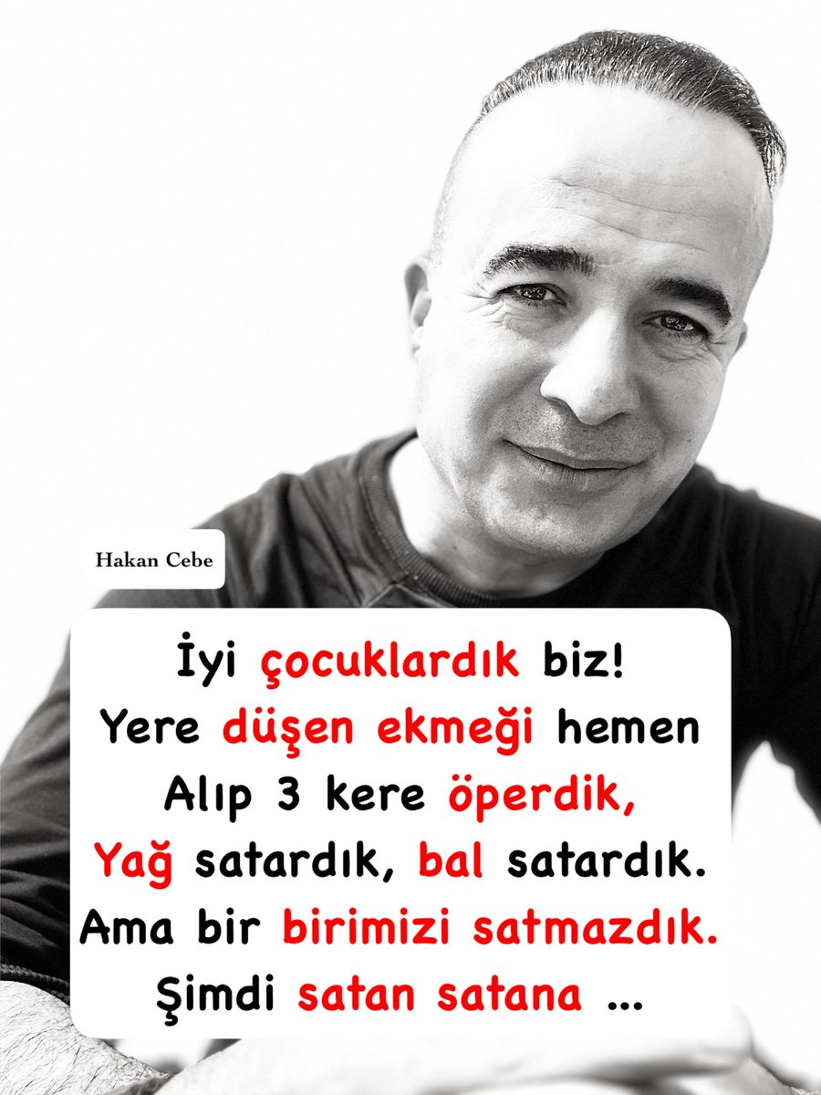 İyi çocuklardık biz!
Yere düşen ekmeği hemen 
Alıp 3 kere öperdik, 
Yağ satardık, bal satardık. 
Ama bir birimizi satmazdık.
Şimdi satan satana ....✍️
 #GSvALN #Tehran #Iran