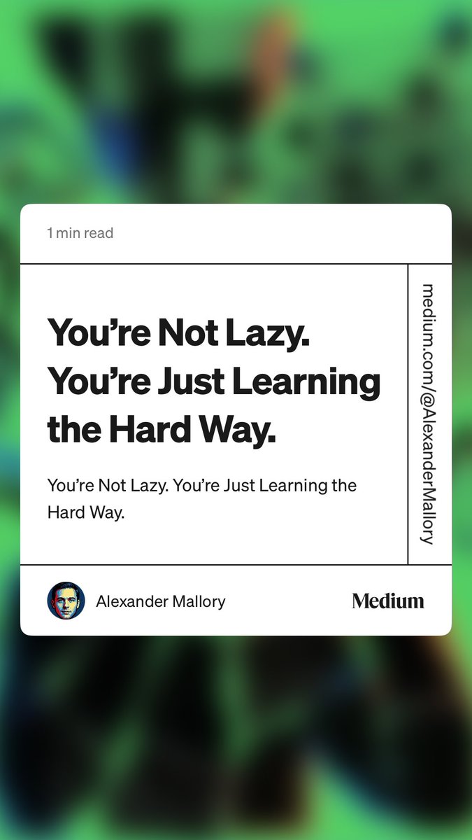 AlexandrMallory's tweet photo. “You’re Not Lazy. You’re Just Learning the Hard Way.” by Alexander Mallory https://t.co/ZlCeOIVg4l https://t.co/KuSnEdxEs8