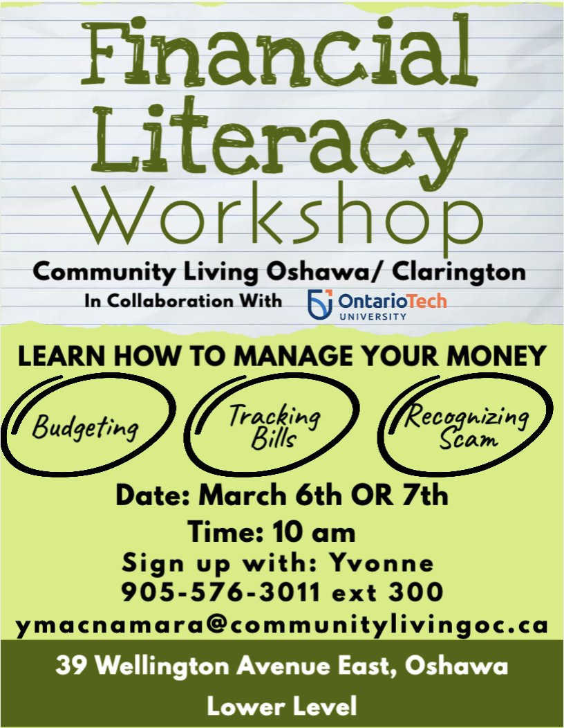 CLOC has partnered with Ontario Tech University  for a Financial Literacy Workshop.   Sessions take place on Friday March 6th at 10am &amp; Saturday March 7th at 10am. FREE to attend.

To Register,  contact Yvonne at ymacnamara@communitylivingoc.ca or by calling 905-576-3011 x300.