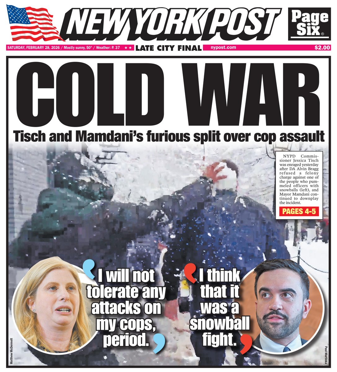 Today’s cover: NYPD top cop Jessica Tisch issues fierce defense of cops — after Mayor Mamdani dismisses snowball attack, DA Bragg drops assault charge trib.al/oM8xaFO