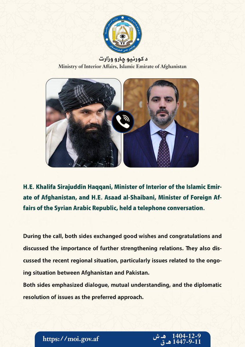 abdulmateenqani's tweet photo. H.E. Khalifa Sirajuddin Haqqani, Minister of Interior of the Islamic Emirate of Afghanistan, and H.E. Asaad al-Shaibani, Minister of Foreign Affairs of the Syrian Arabic Republic, held a telephone conversation.
1/3 https://t.co/K1LmSldAqU