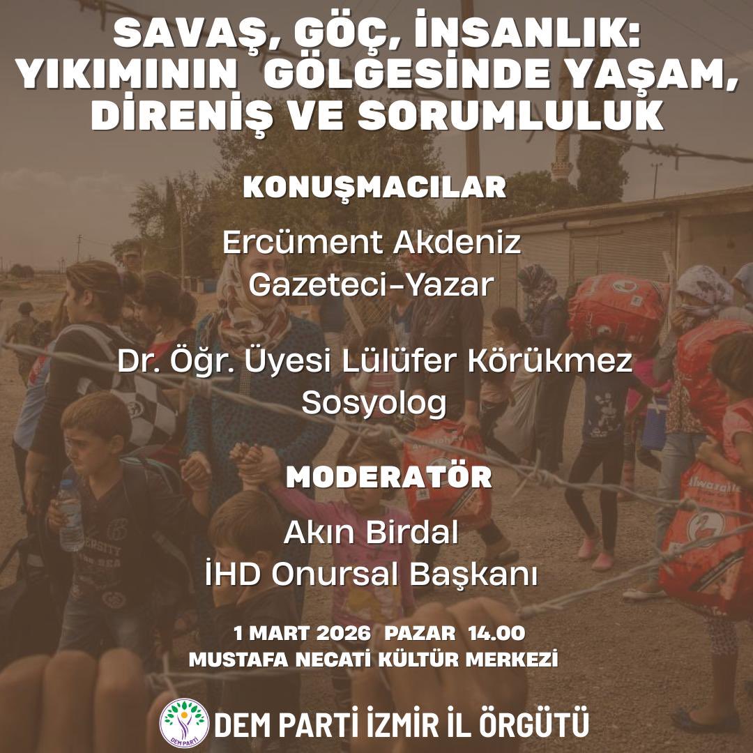 DEMizmir's tweet photo. Gazeteci Ercüment Akdeniz, Dr.  Öğretim Üyesi Lülüfer Körükmez ve İHD Onursal Başkanı Akın Birdal’ın katlımıyla “Savaş, Göç, İnsanlık: Yıkımın Gölgesinde  Yaşam, Direniş ve Sorumluluk” kapsamıyla gerçekleştireceğimiz panele tüm halklarımızı davet ediyoruz. https://t.co/Khq1Wrt4GO