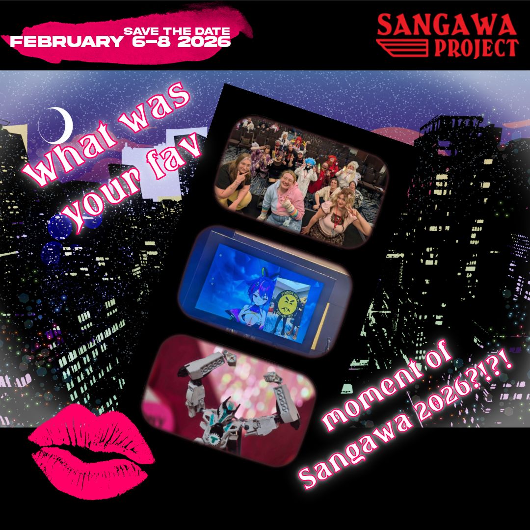 Like, I can't believe Sangawa was two weeks ago! I'm totally still thinking about it! What was your favorite moment? Share in the comments below!