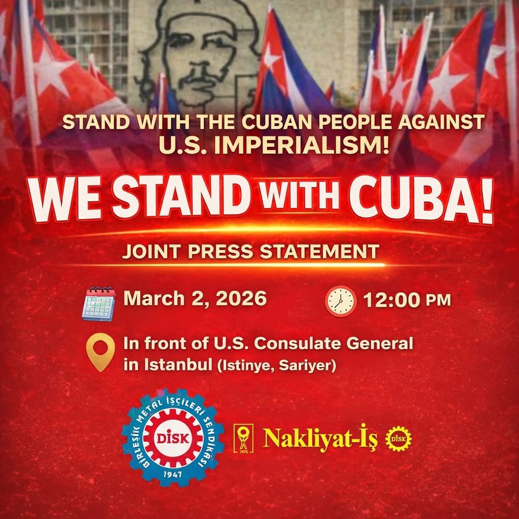 🚩We stand in solidarity with the Cuban people resisting U.S. imperialism!
📢 Joint press statement
🗓 March 2, 2026 – 12:00 PM
📍 In front of the U.S. Consulate General in Istanbul (Istinye/Sarıyer)
✊ Long live international solidarity! #StandWithCuba