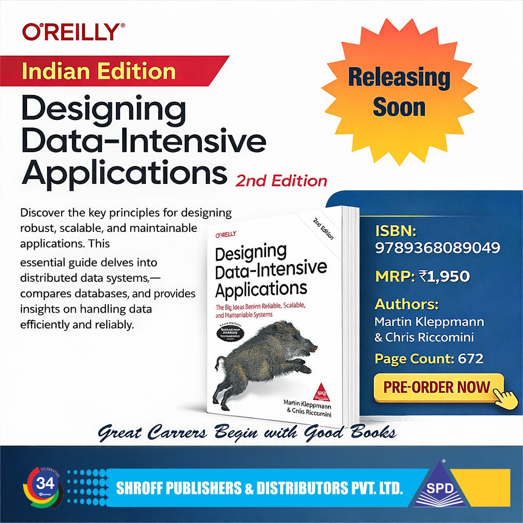 shroffpub's tweet photo. 🚨 It's here (almost)!
Designing Data-Intensive Applications, 2ed. 
Indian Edition dropping soon 🇮🇳
✅ Martin Kleppmann + Chris Riccomini
✅ 672 pages of distributed systems gold
✅ MRP ₹1,950
Pre-order now 👉 https://t.co/Zc5vZxTyGE
#ddia #systemdesign #lowleveldesign https://t.co/ZLybRr6yL0