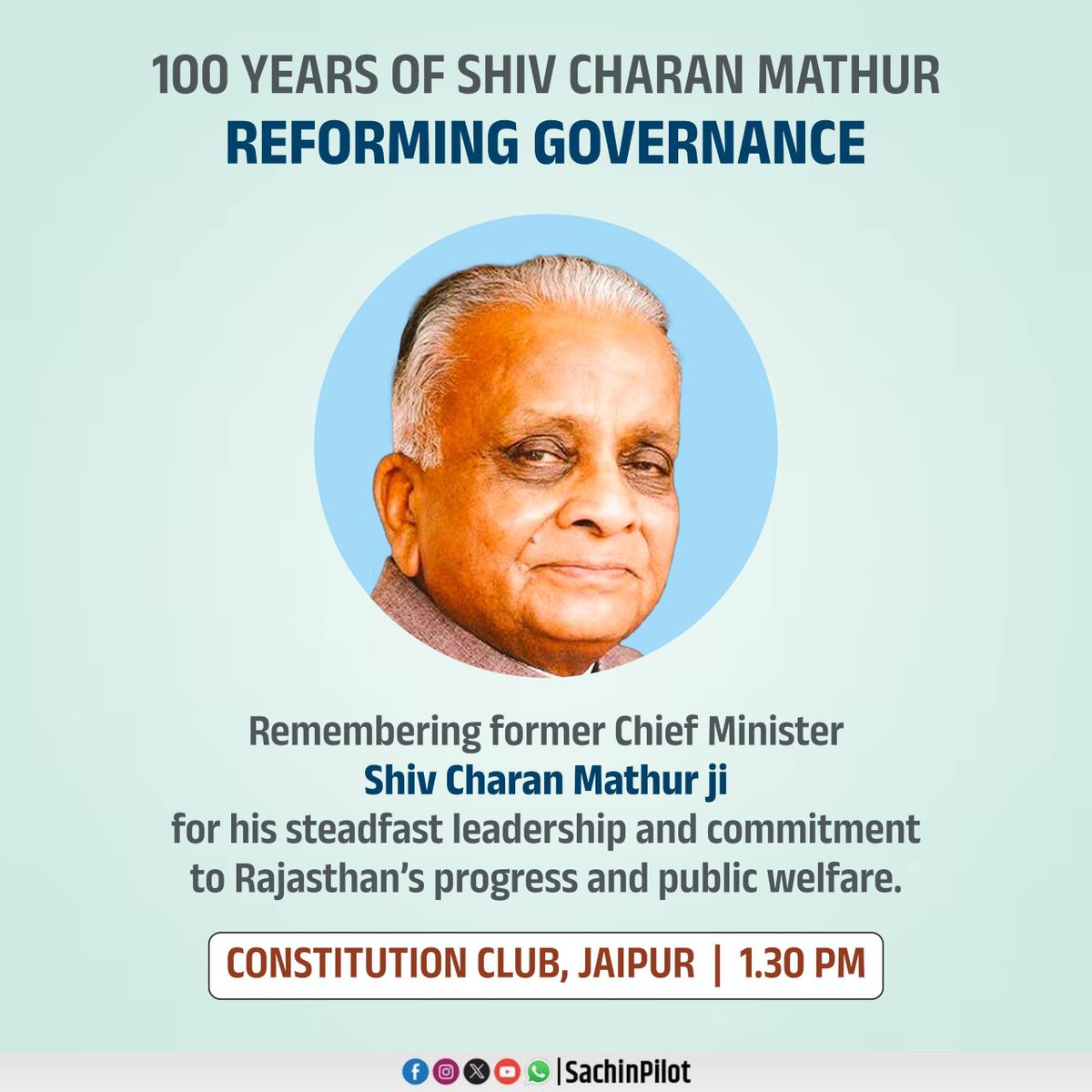I will be attending the 100th birthday anniversary tribute programme - “100 Years of Shiv Charan Mathur: Reforming Governance” to honor the distinguished leadership and remarkable contributions to Rajasthan by the former Chief Minister and former Governor Assam, Late Shri Shiv
