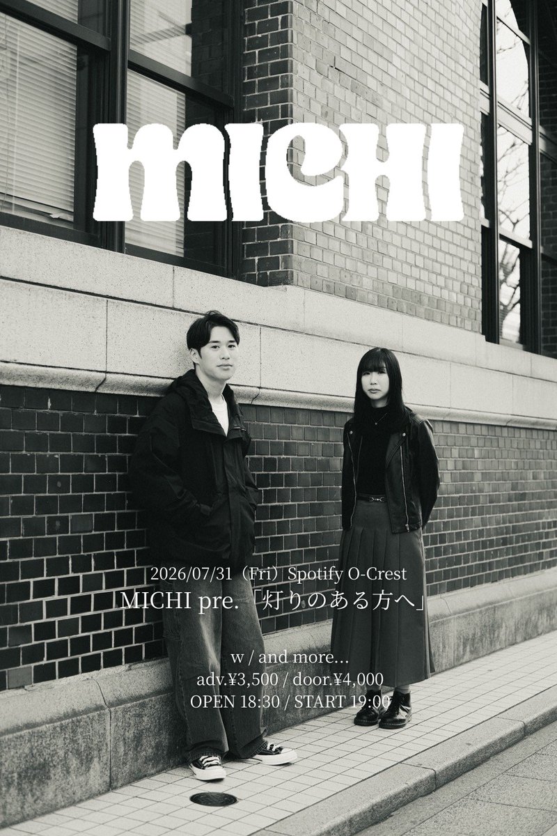 MICHI_jp_'s tweet photo. 《初ライブ》
Spotify O-Crest
2026/07/31（Fri）

MICHI pre.「灯りのある方へ」

w/
and more…

adv.¥3,500 / door.¥4,000
OPEN 18:30 / START 19:00

🎫e +
〈明日3/2 10:00〜 一般販売開始〉 
https://t.co/QMFfrPWGNg

Photo by @mnmy_0073 https://t.co/BomCLDersD