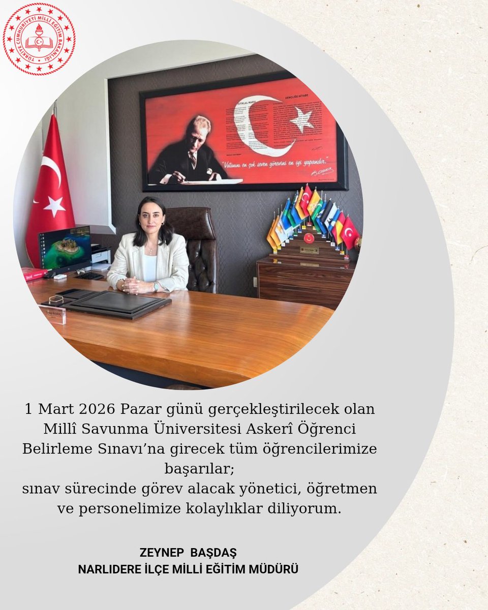 1 Mart 2026 Pazar günü gerçekleştirilecek olan
Millî Savunma Üniversitesi Askerî Öğrenci Belirleme Sınavı’na girecek tüm öğrencilerimize başarılar;
sınav sürecinde görev alacak yönetici, öğretmen ve personelimize kolaylıklar diliyorum.
<a href="/tcmeb/">Millî Eğitim Bakanlığı</a> 
<a href="/izmir_ilmem/">İzmir İl Milli Eğitim Müdürlüğü</a> 
<a href="/zynpbsds/">Zeynep Başdaş</a>