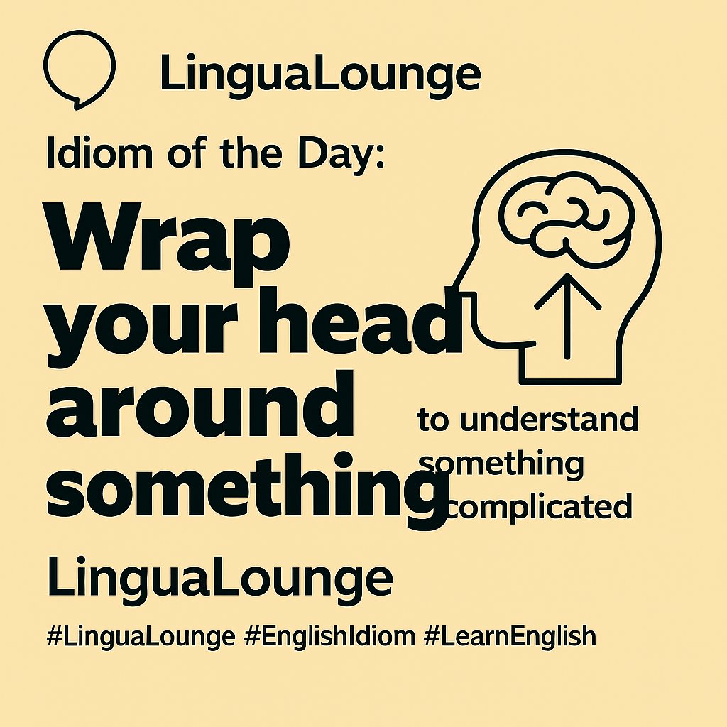 LoungeLing63274's tweet photo. Wrap your head around something. 

Some ideas take time. Some concepts twist your brain. This idiom captures the mental effort of understanding something complex. 

#LinguaLounge #EnglishIdiom #LearnEnglish #SpeakConfidently #EnglishForLife https://t.co/K7zBy6xiqH