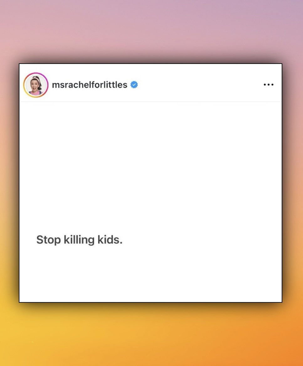 Ms. Rachel posts on Instagram: “Stop kiIIing kids.”