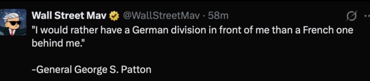 Except that Patton never said that. He was an absolute francophile guy with the outmost respect for France, her history and her army.
MAGA don’t Even know the history of their country. Pathethic.