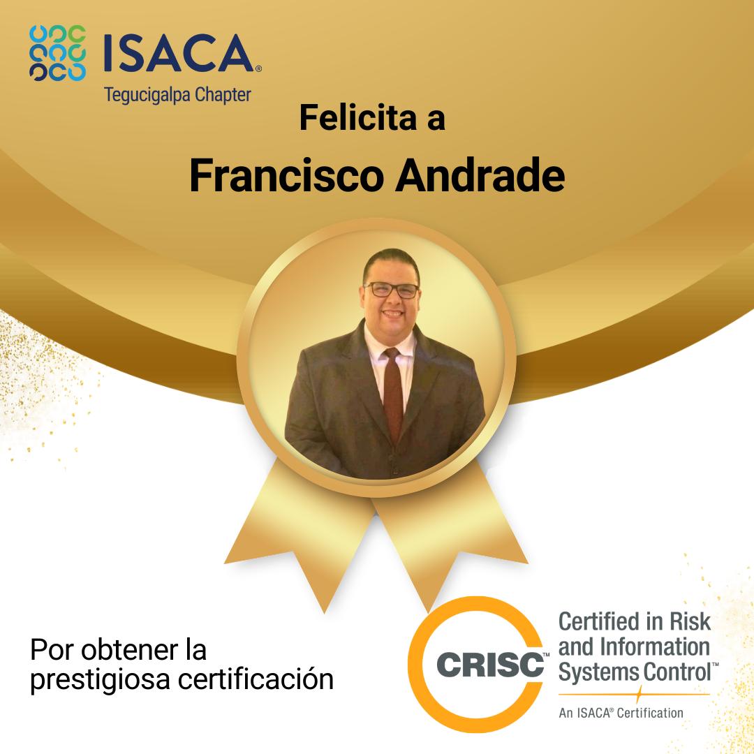🏆 ¡Felicitaciones, Francisco Andrade! El ISACA Tegucigalpa Chapter se complace en celebrar tu reciente logro 👏

#ISACA #ISACATegucigalpa #CRISC