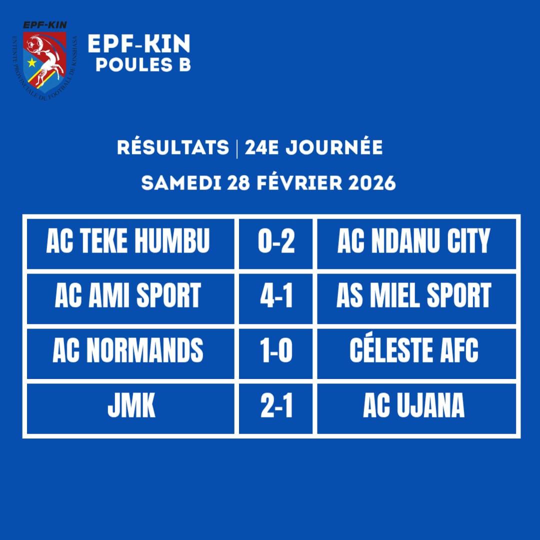 EPF-KIN | 24E JOURNÉE 
POULES B

Tous les résultats de ce Samedi 28 février 2026.

Suivez-nous sur notre chaîne WhatsApp pour avoir tous les autres détails 👇
whatsapp.com/channel/0029Va…