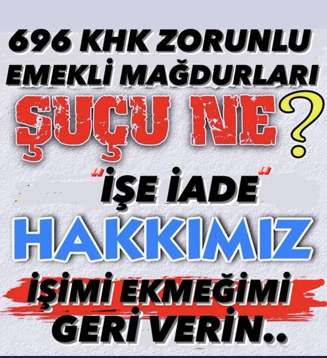 696 sayılı KHK'nın geçici 23. Maddesi gereğince, kendi isteği dışında Genç yaşta Zorunlu Emekli edilen Kamu işçisi YASAL Düzenleme ile İŞE İADE bekliyor <a href="/RTErdogan/">Recep Tayyip Erdoğan</a> <a href="/isikhanvedat/">Prof. Dr. Vedat Işıkhan</a> <a href="/eczozgurozel/">Özgür Özel</a> <a href="/dbdevletbahceli/">Devlet Bahçeli</a> <a href="/erbakanfatih/">Dr. Fatih Erbakan</a> <a href="/MDervisogluTR/">Müsavat Dervişoğlu</a> #ZorunluEmekliyeİşeİadeHakkı