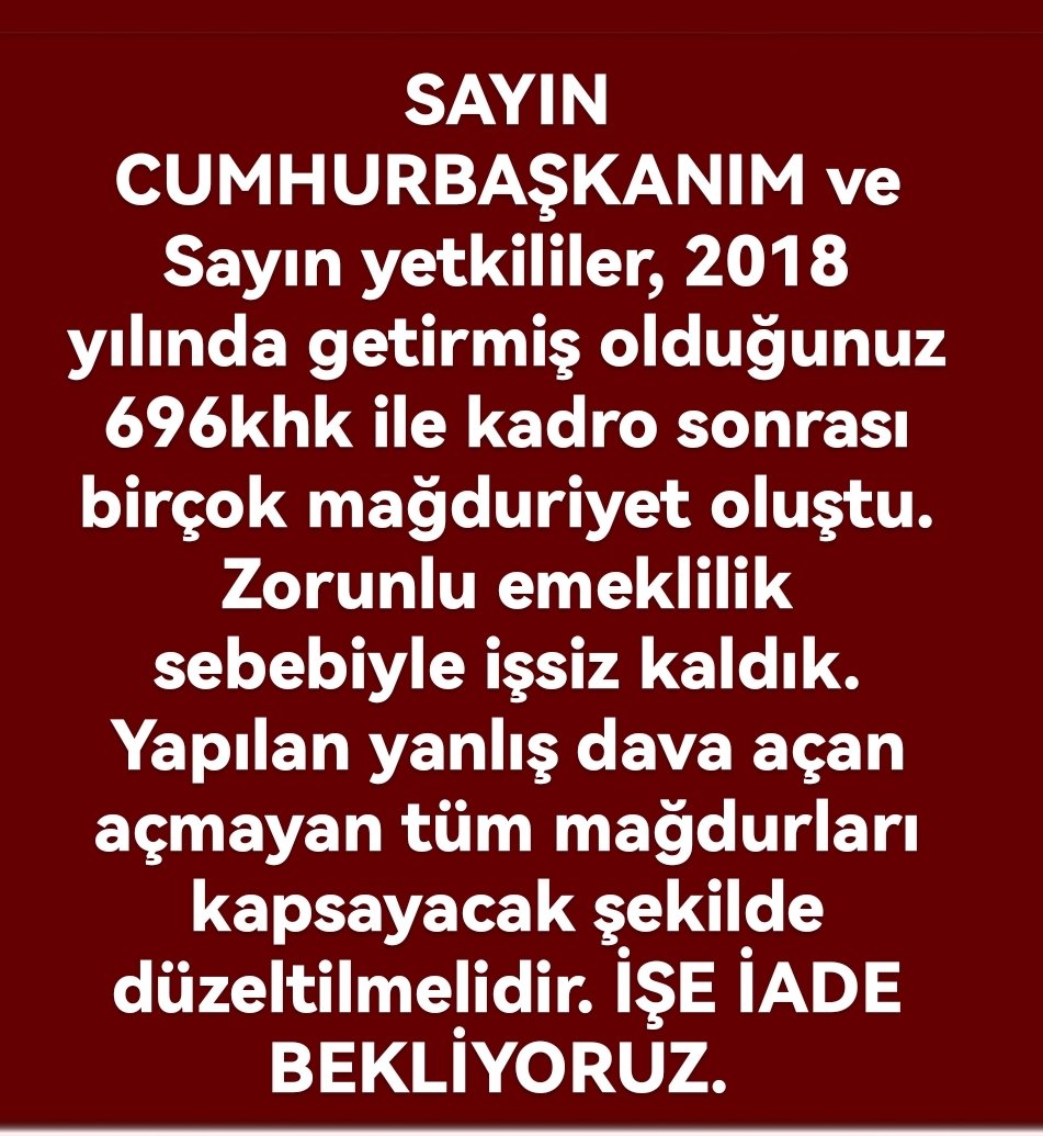 696 sayılı KHK'nın geçici 23. Maddesi gereğince, kendi isteği dışında Genç yaşta Zorunlu Emekli edilen Kamu işçisi YASAL Düzenleme ile İŞE İADE bekliyor <a href="/RTErdogan/">Recep Tayyip Erdoğan</a> <a href="/isikhanvedat/">Prof. Dr. Vedat Işıkhan</a> <a href="/eczozgurozel/">Özgür Özel</a> <a href="/dbdevletbahceli/">Devlet Bahçeli</a> <a href="/erbakanfatih/">Dr. Fatih Erbakan</a> <a href="/MDervisogluTR/">Müsavat Dervişoğlu</a> #ZorunluEmekliyeİşeİadeHakkı