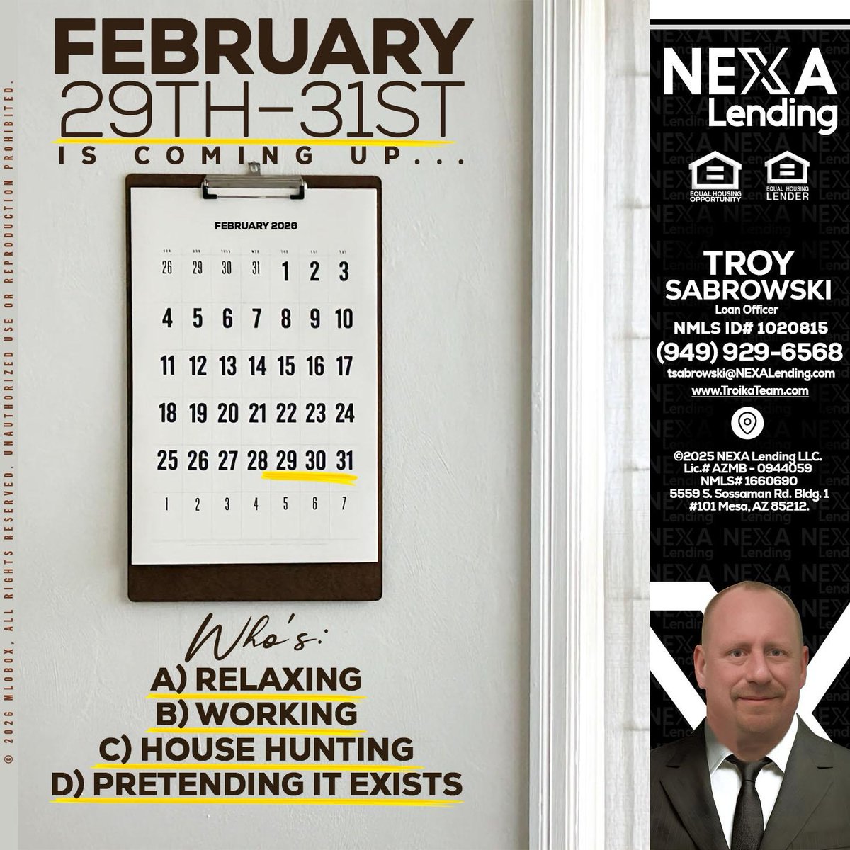 TroySabrowski's tweet photo. Leap year vibes! 🌟 Who's ready for February 29th-31st? A) Relaxing B) Working C) House hunting D) Pretending it exists. Let us know your plans! #LeapYear #FebruaryFun #HouseHunting https://t.co/EhHlxnhLAy