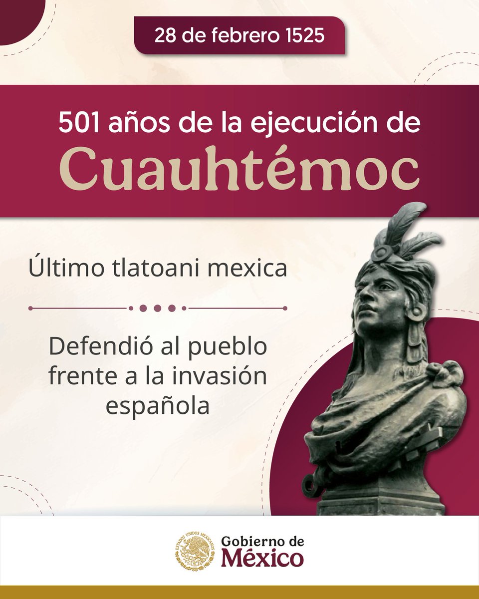 GobiernoMX's tweet photo. A 501 años de la ejecución de Cuauhtémoc en el inicio de la invasión española, su legado permanece vivo en el corazón de México.

Honrar la resistencia y dignidad del último tlatoani independiente del pueblo mexica es recuperar nuestra memoria histórica. Reivindicamos a las comunidades originarias como la herencia cultural más grande de la nación.