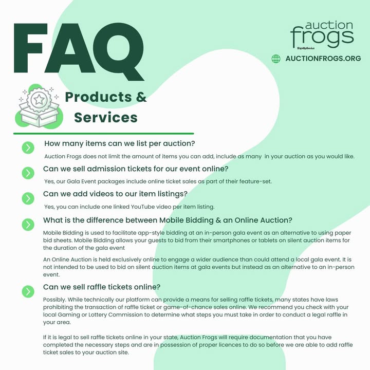 Check out some of frequently asked questions about our products and services! have a question not listed? Contact us auctionfrogs.org/contact/