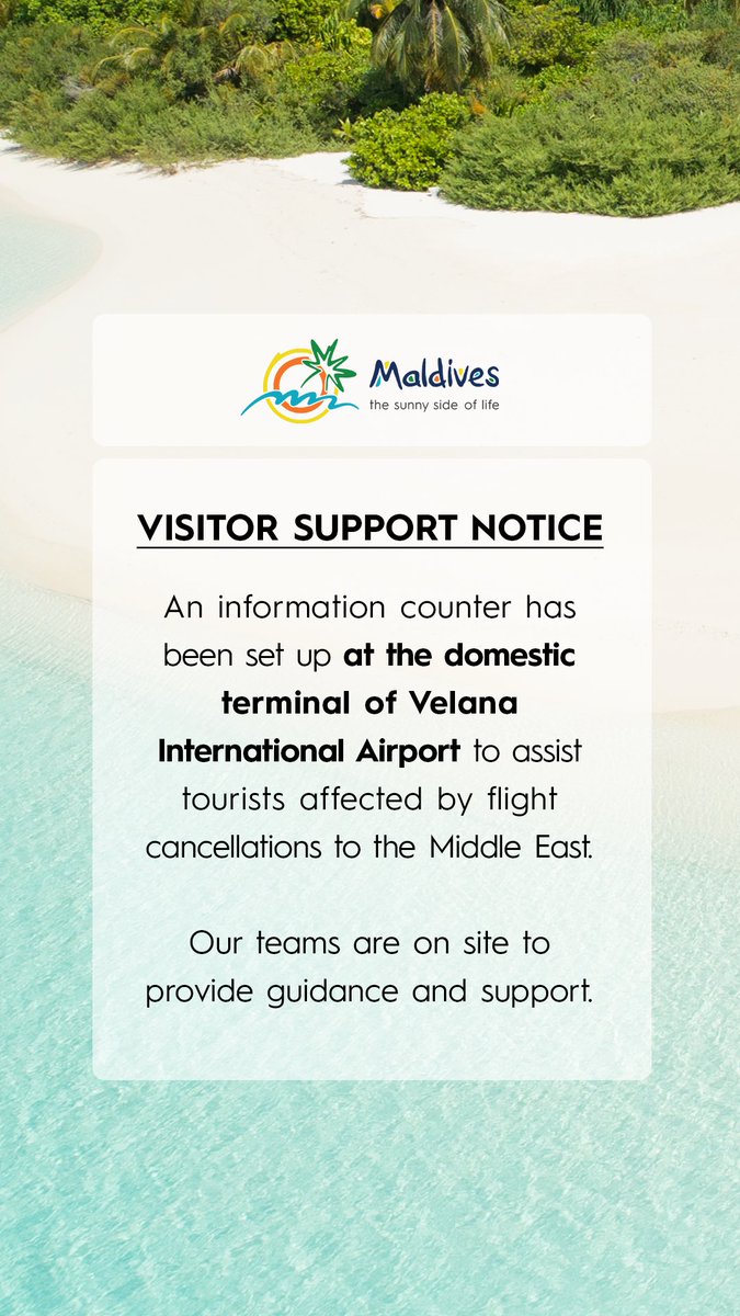 An information counter has been set up at the domestic terminal of Velana International Airport to assist tourists affected by flight cancellations to the Middle East. 

Our teams are on site to provide guidance and support.