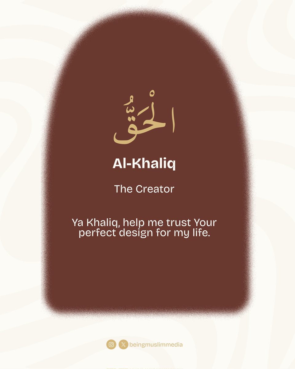Al-Khaliq. The Creator.

Not just of galaxies—but of you. Your specific story. Your struggles. Your strengths. All designed with purpose, even when you can't see it.

Ya Khaliq, help me trust Your perfect design for my life."

#AlKhaliq #NamesOfAllah #Ramadan1447