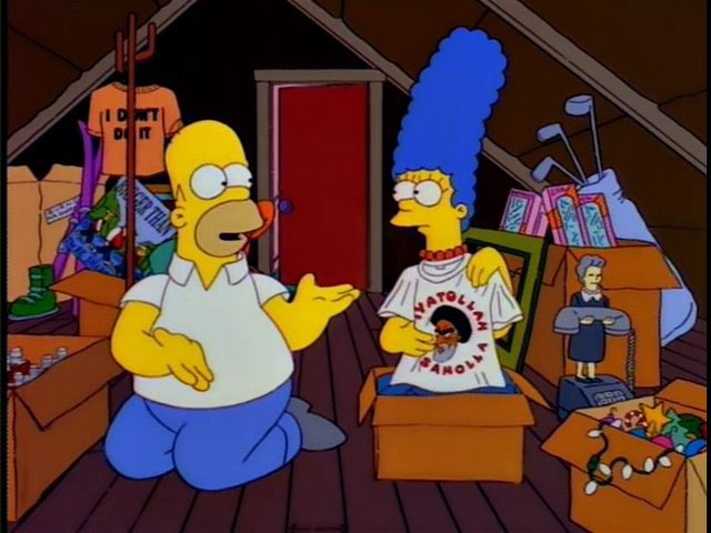 Can we get rid of this Ayatollah t-shirt?
Khomeini died years ago.

But Marge, it works on any Ayatollah. Ayatollah Nakhbadeh, Ayatollah Zahedi. As we speak, Ayatollah Razmara and his cadre of fanatics are consolidating their power!