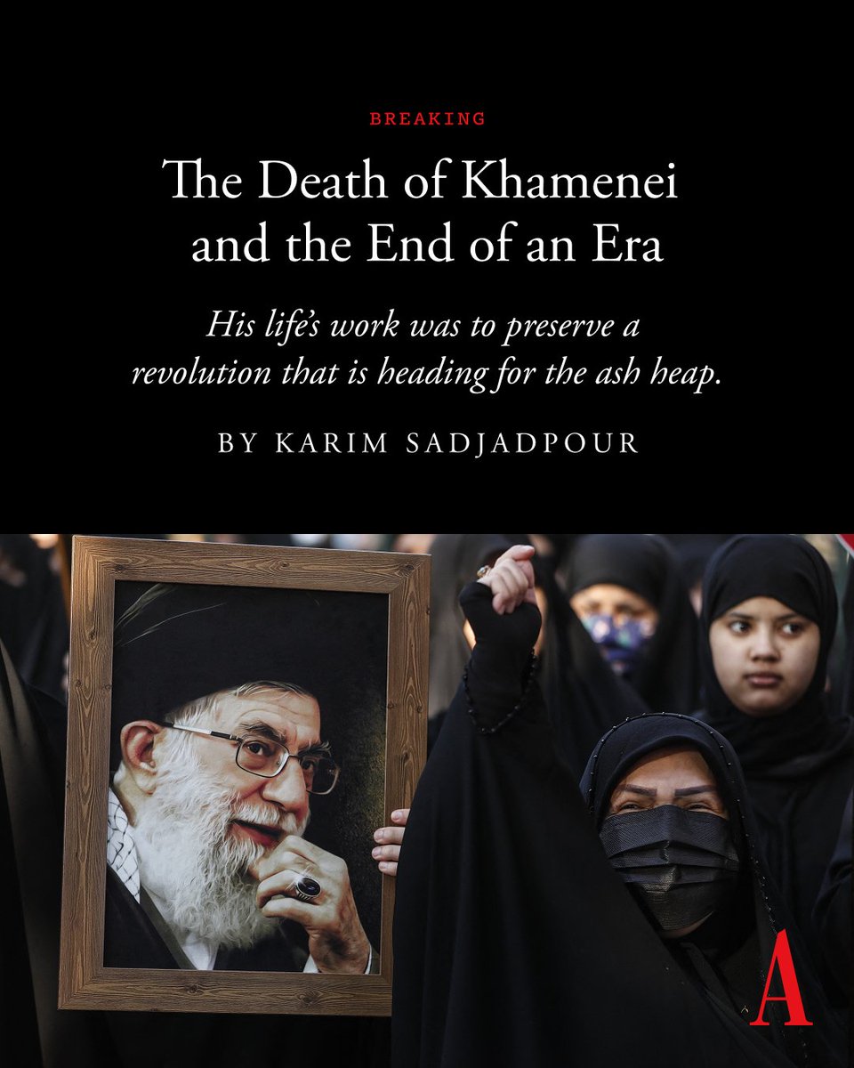 TheAtlantic's tweet photo. Ayatollah Ali Khamenei’s death at the hand of a nation he worked very hard to kill is a hinge moment in the history of Iran’s revolution,   
@ksadjadpour argues. https://t.co/jDofkCioo8 https://t.co/ibnsbq00Bh