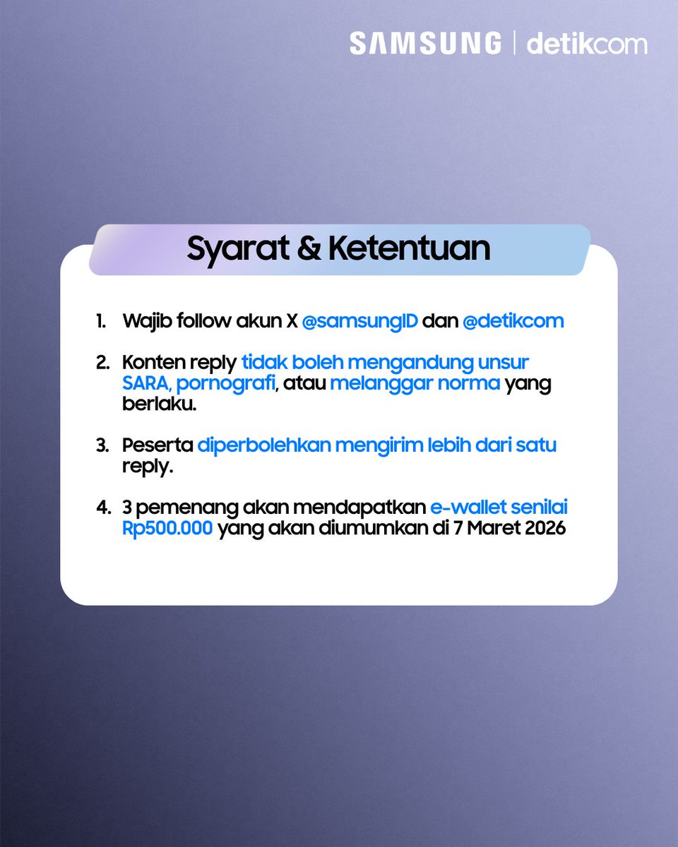 Jangan lupa untuk ikutin syarat dan ketentuan di bawah ini supaya kamu bisa dapetin e-wallet masing-masing 500 ribu rupiah!😍 Yuk reply jawaban kamu di thread ini dan kasih emoji sebanyak-banyaknya! Semoga beruntung, detikers!📷#GalaxyS26 #detikcomxSamsung #YouAndAICan #GalaxyAI