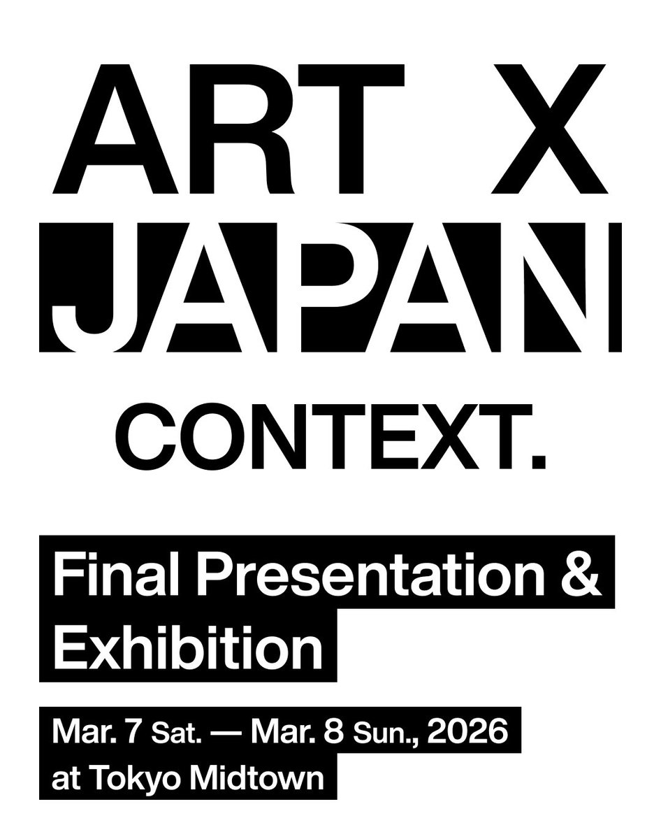 【いよいよ来週開催】
3/7-8
「ART X JAPAN CONTEXT」
最終作品発表・展示会
📍東京ミッドタウン