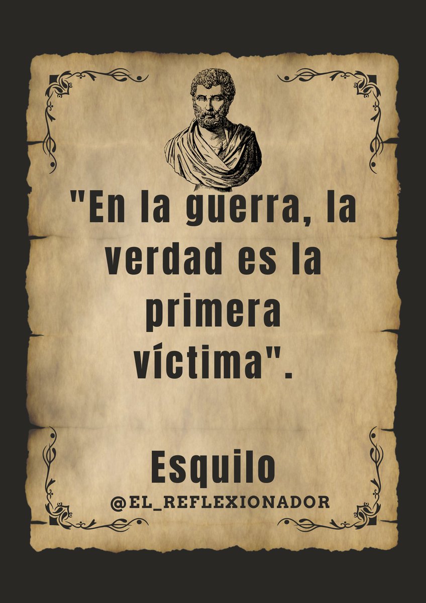 "En la guerra, la verdad es la primera víctima".

Esquilo
#esquilo 
#elreflexionador 
#carlosmariourrutia