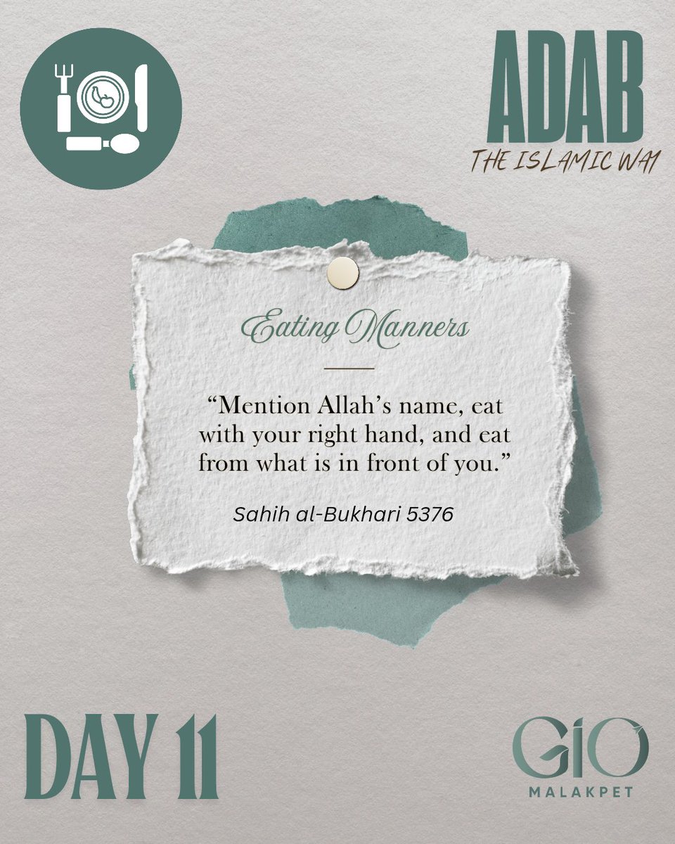 Day 11 - Eating Manners 
#AdabTheIslamicWay
#DailyRamadanReminder
#OnlineSeries
#GIOMalakpet