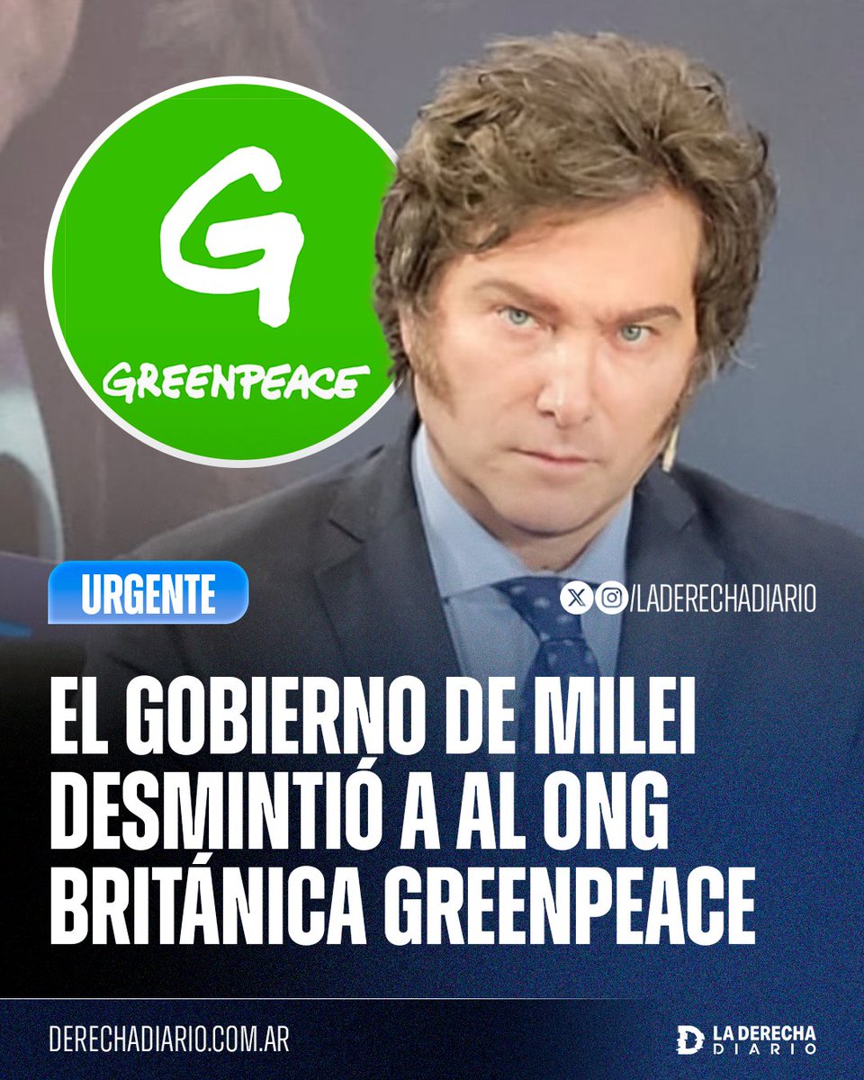 laderechadiario's tweet photo. 🚨🇦🇷🇬🇧 | #URGENTE @RespOficial_Arg del Gobierno de Milei destruyó a la ONG ambientalista británica Greenpeace luego de que vandalicen el Congreso de Argentina para protestar contra la minería: "El ambientalismo que impulsa Greenpeace no busca equilibrio ni soluciones concretas. Busca impedir el progreso".