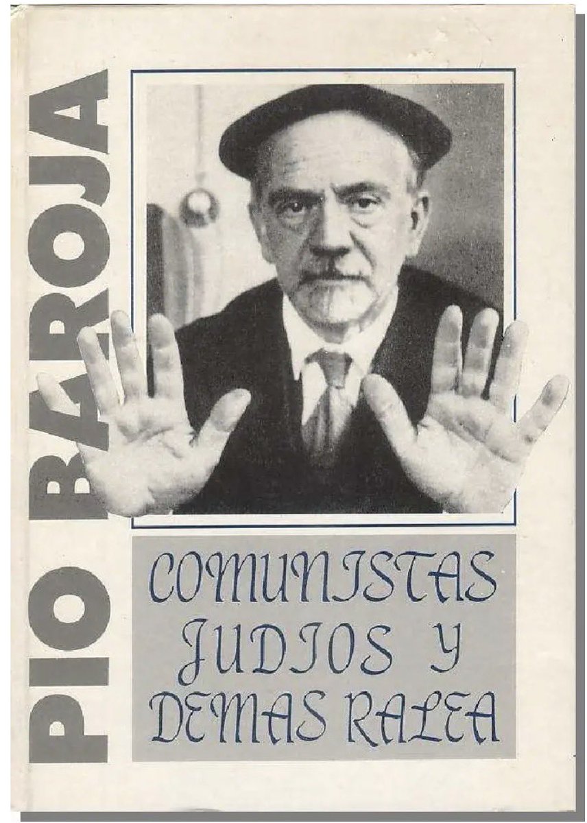 “Comunistas, judíos y demás ralea” Pio Baroja