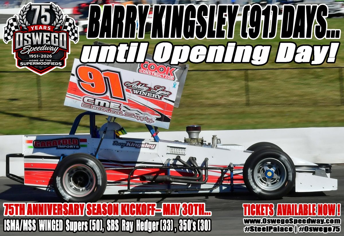 Barry Kingsley (91) days until we open our 75th Anniversary Season on Saturday, May 30 with the 50-lap Oswego Super Challenge Series opener for the ISMA/MSS Winged Supermodifieds, the 33-lap Ray Hedger Memorial for Pathfinder Bank SBS, and a 30-lap special for the Oswego County